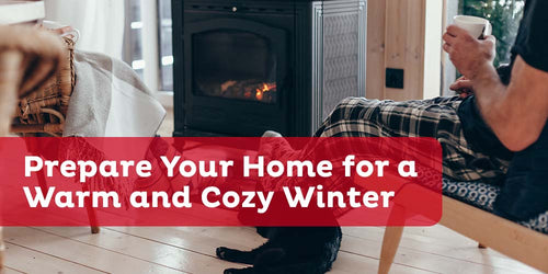 Prepare Your Home for a Warm and Cozy Winter
