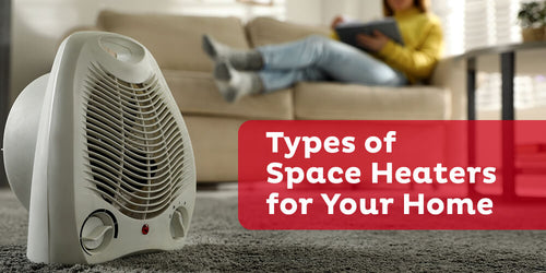 Types of Space Heaters for Your Home