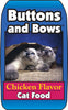 Buttons & Bows Chicken Flavor Cat Food, 40-Lbs.