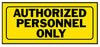 Hy-Ko English Authorized Personnel Only Sign Plastic 6 in. H x 14 in. W (Pack of 5)