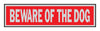 Hy-Ko English Beware of Dog Sign Aluminum 2 in. H x 8 in. W (Pack of 10)