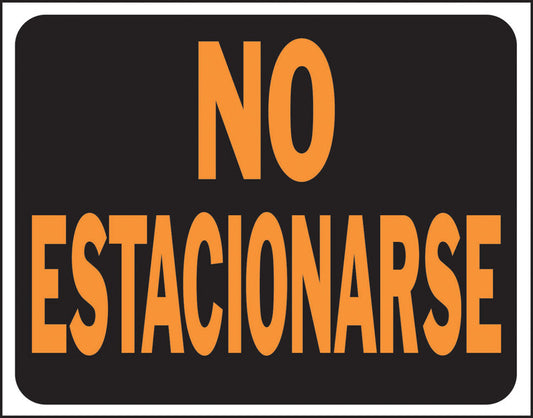 Hy-Ko Spanish Sign Dayglo Orange And Black 15" X 19" No Estacionarse (No Parking) (Case of 5)