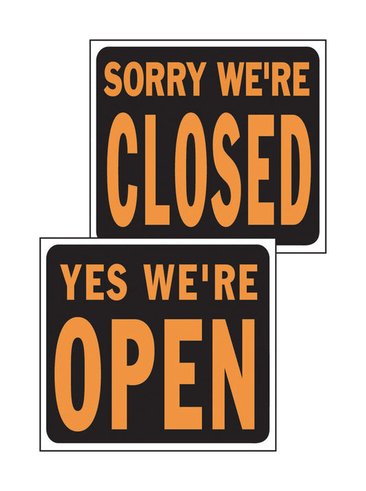 Hy-Ko English Yes We're Open/Sorry We're Closed Reversible Sign Plastic 15 in. H x 19 in. W (Pack of 5)